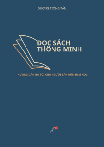 ĐỌC SÁCH THÔNG MINH – HƯỚNG DẪN BỎ TÚI DÀNH CHO NGƯỜI BẬN RỘN HAM HỌC